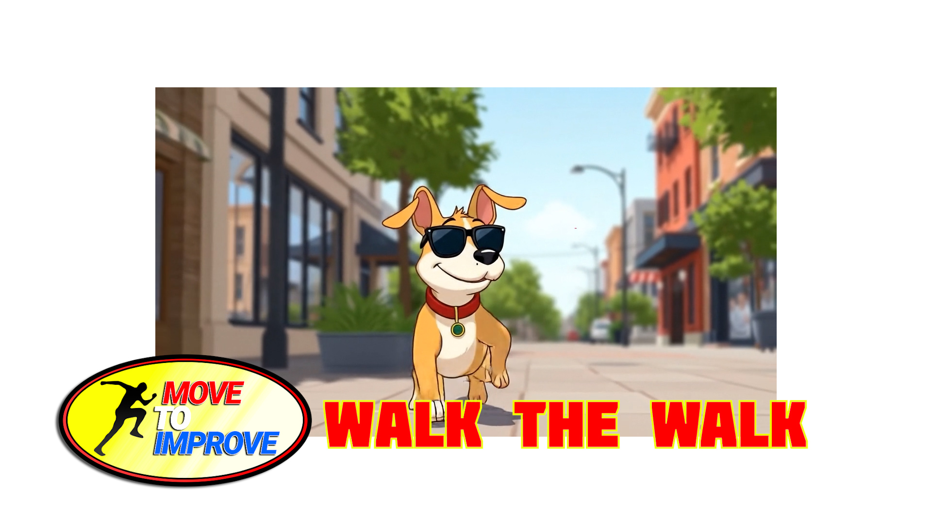 Move To Improve - Walk The Walk