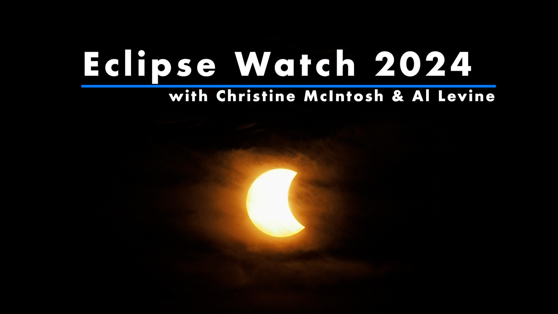 2024 Solar Eclipse Watch Party [Replay From 4/8]